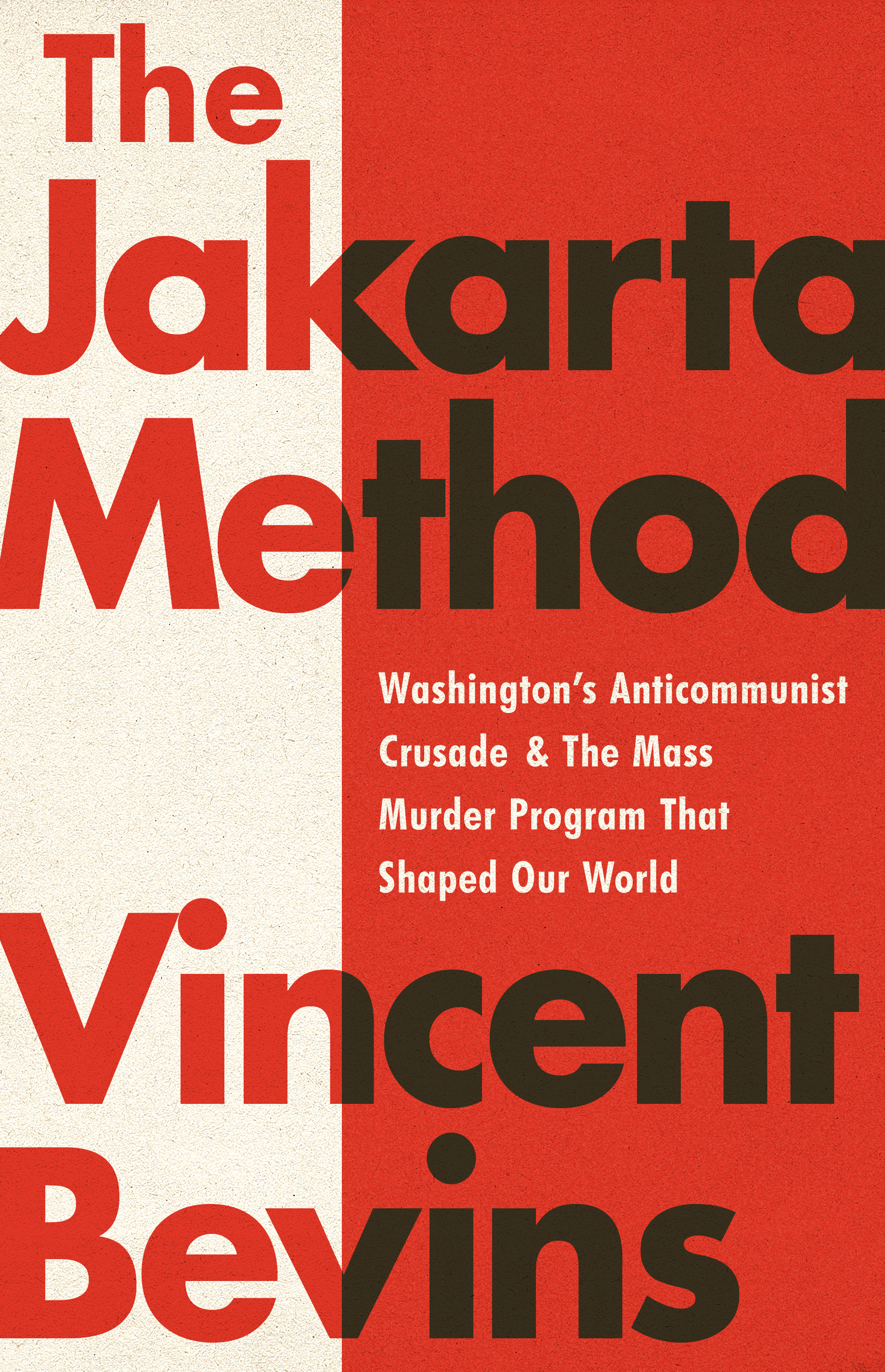 The Jakarta Method by Vincent Bevins